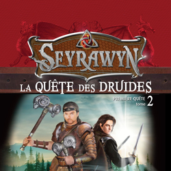 Seyrawyn T2: La quête des druides