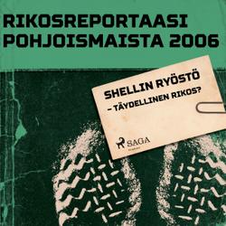 Shellin ryöstö – täydellinen rikos?