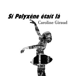 SI POLYXÈNE ÉTAIT LÀ