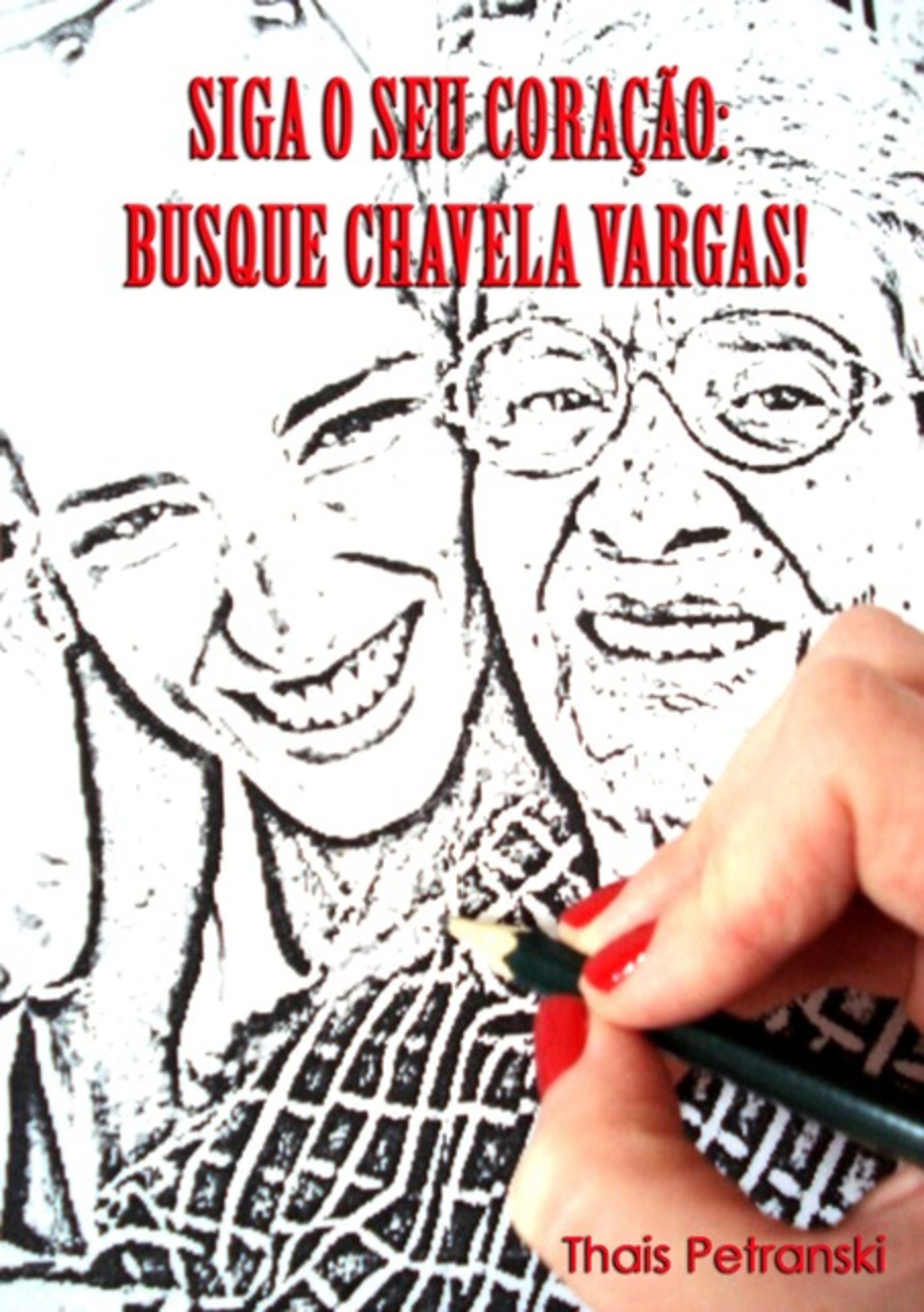 Siga O Seu Coração: Busque Chavela Vargas!