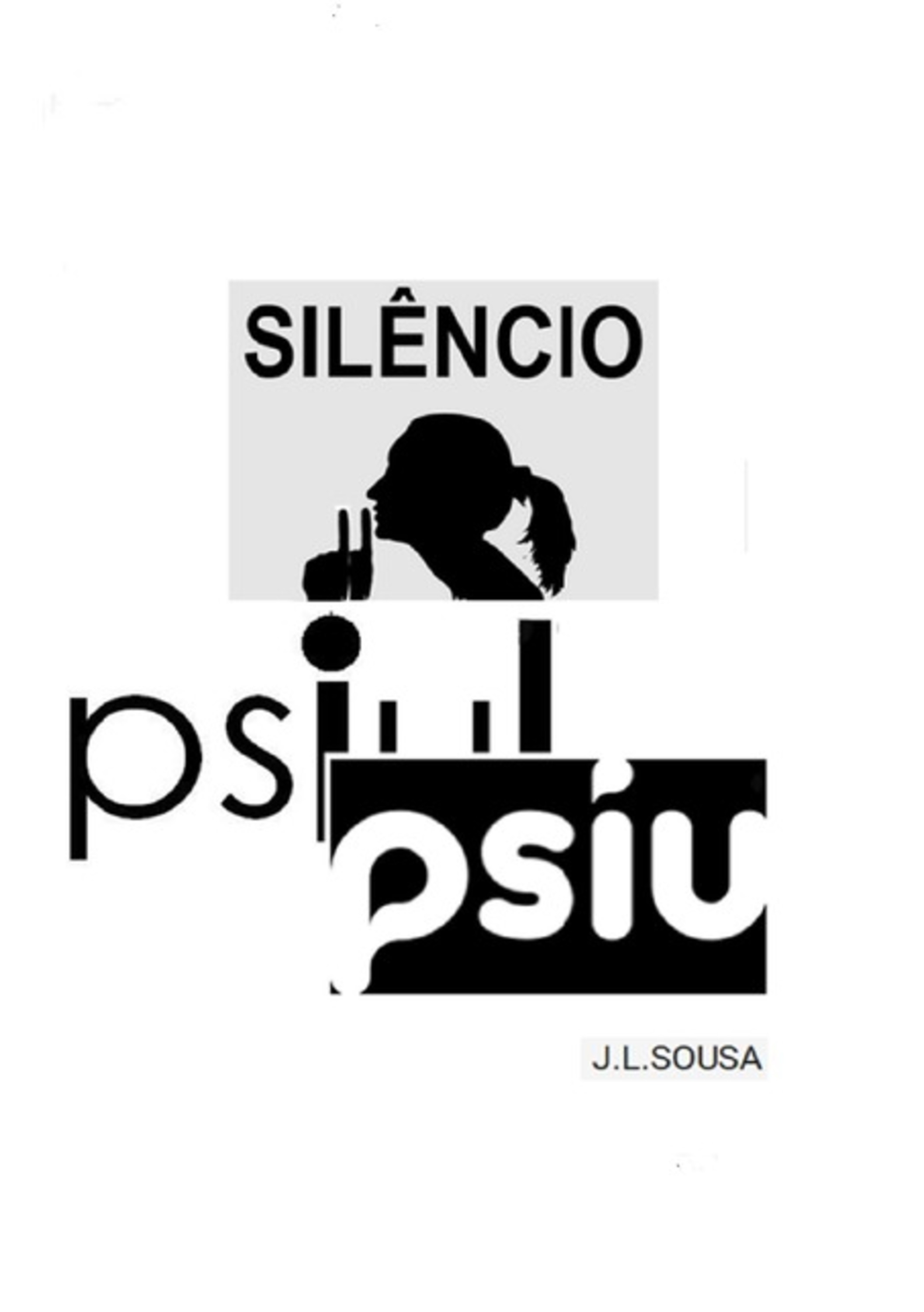 Silêncio! Psiu! Psiu!