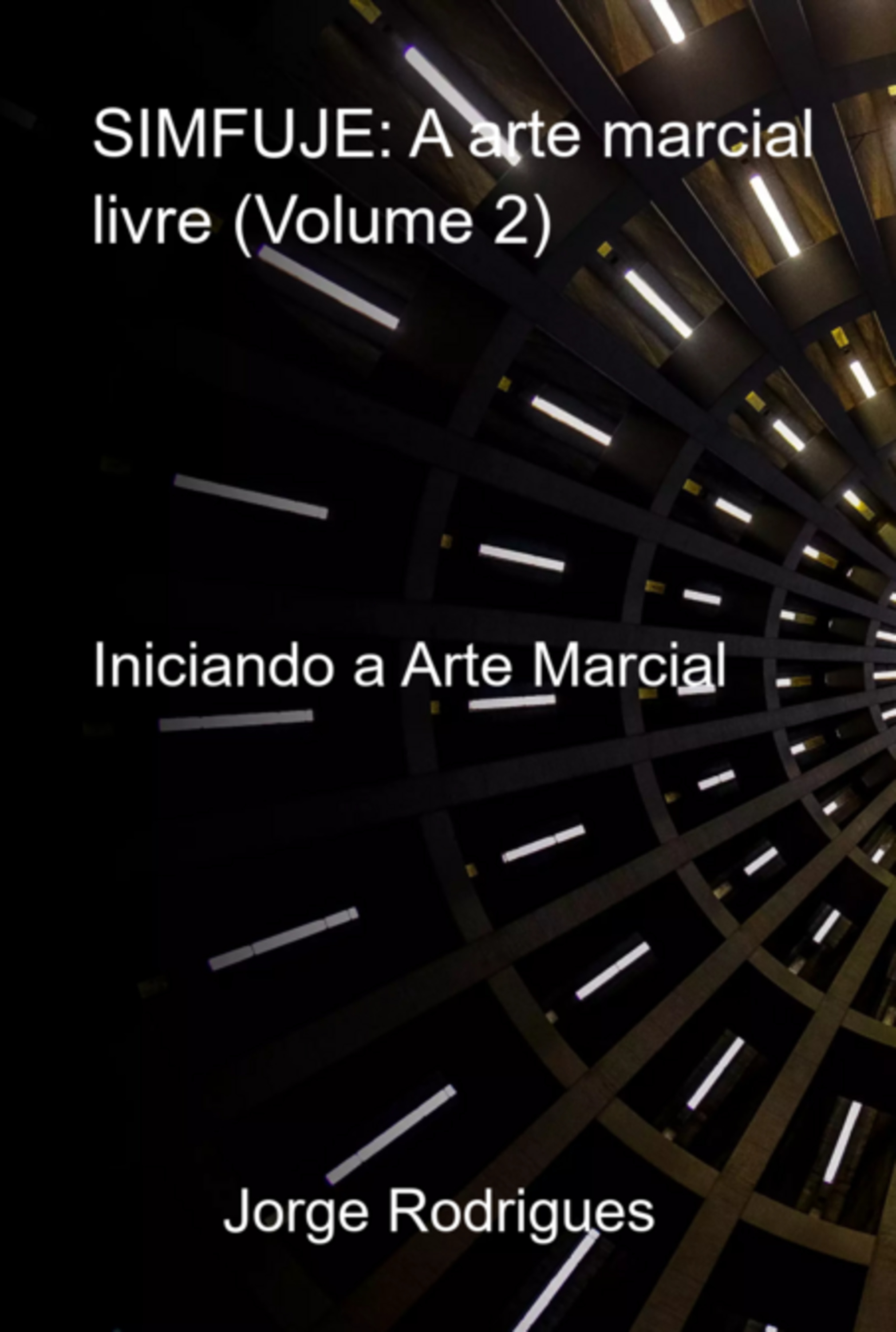 Simfuje: A Arte Marcial Livre (volume 2)