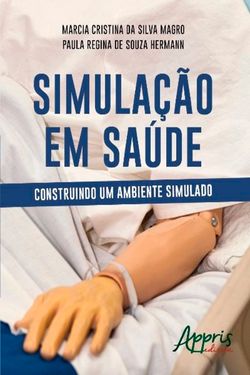 Simulação em Saúde: Construindo um Ambiente Simulado