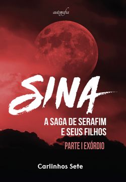 Sina - A saga de Serafim e seus filhos 