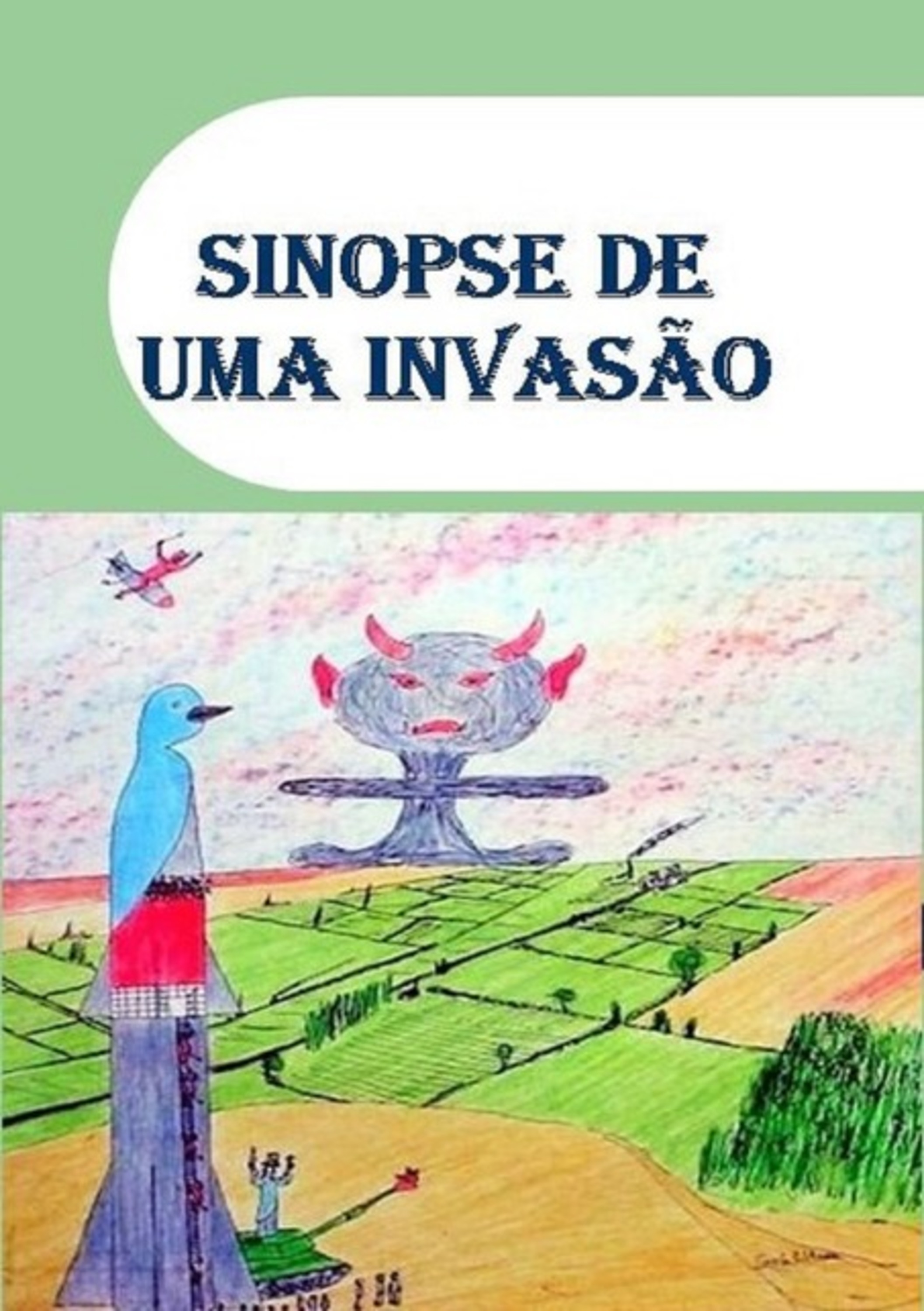 Sinopse De Uma Invasao