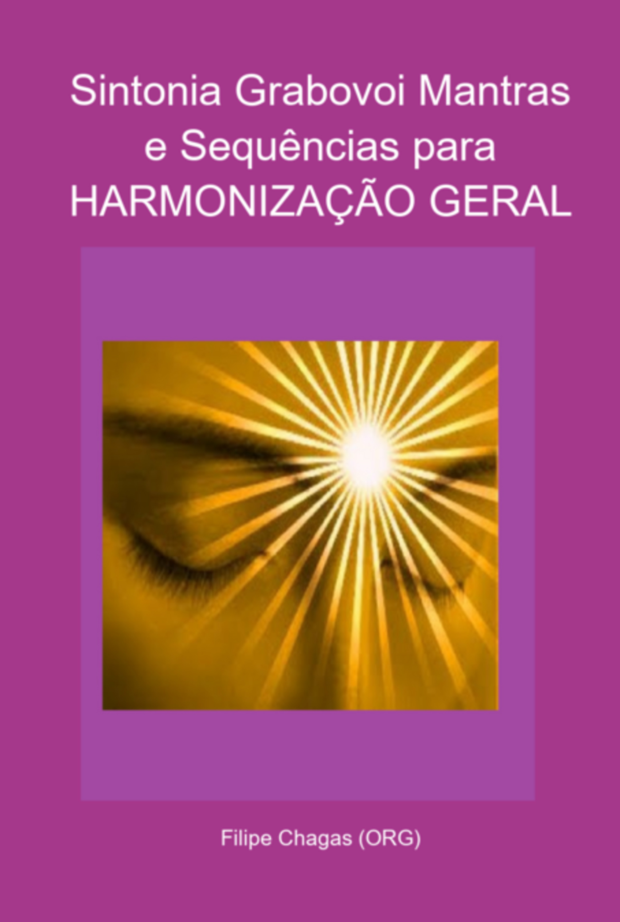 Sintonia Grabovoi Mantras E Sequências Para Harmonização Geral