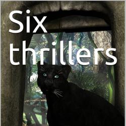 Six thrillers