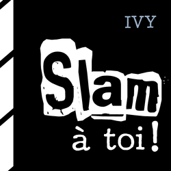 Slam à toi!