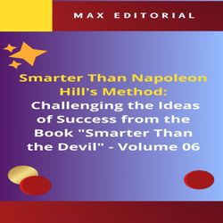 Smarter Than Napoleon Hill's Method: Challenging Ideas of Success from the Book 
