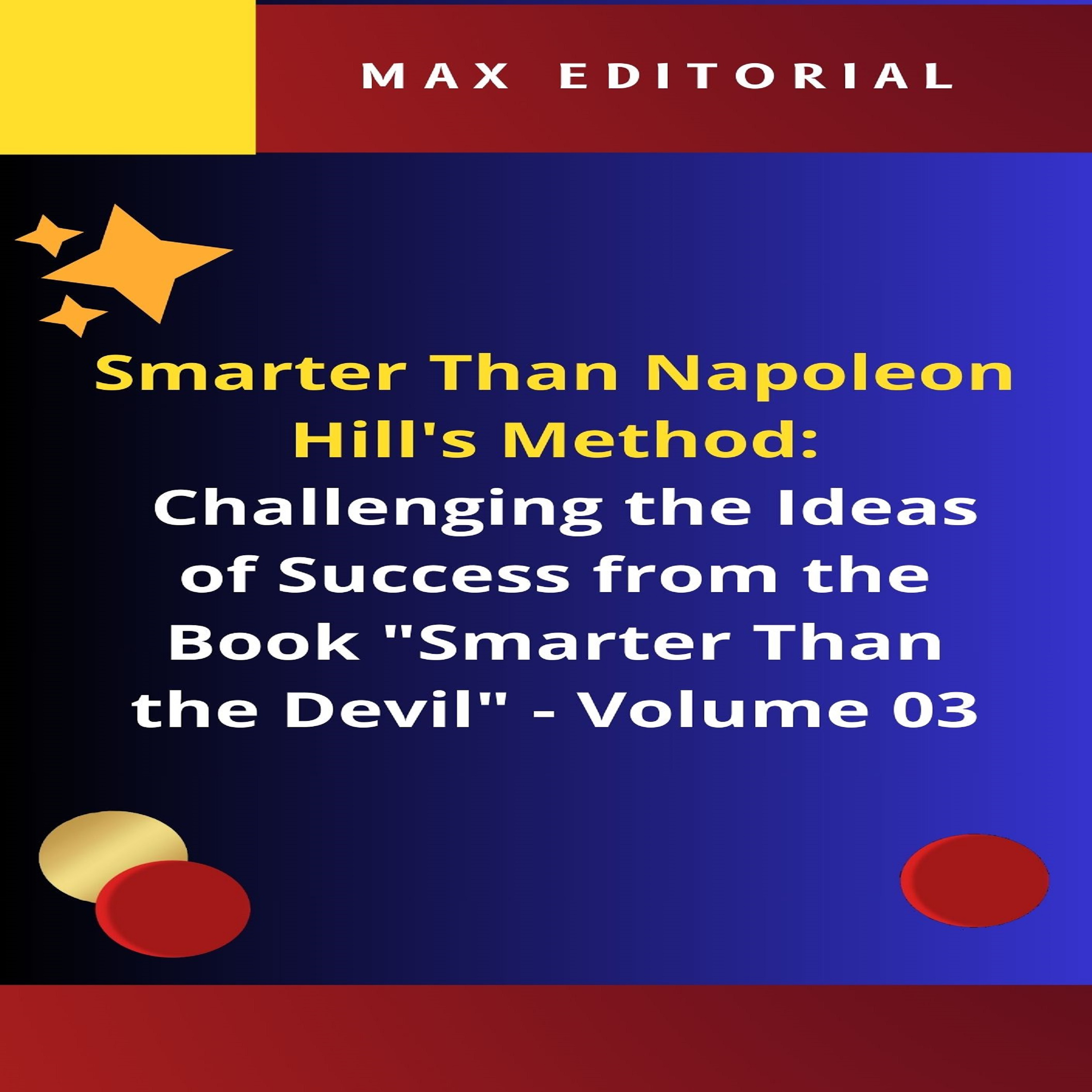 Smarter Than Napoleon Hill's Method: Challenging Ideas of Success from the Book 