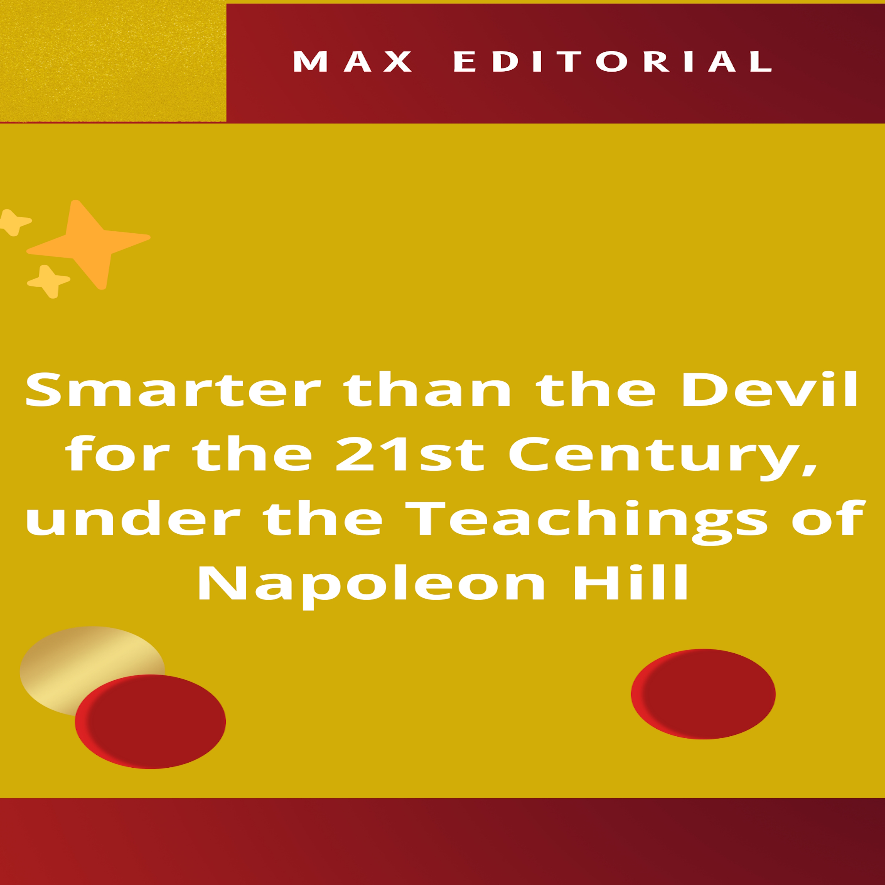 Smarter than the Devil for the 21st Century, under the Teachings of Napoleon Hill