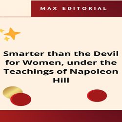 Smarter than the Devil for Women, under the Teachings of Napoleon Hill
