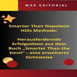 SmarterThan Napoleon Hills Methode: Herausfordernde Erfolgsideen aus dem Buch 