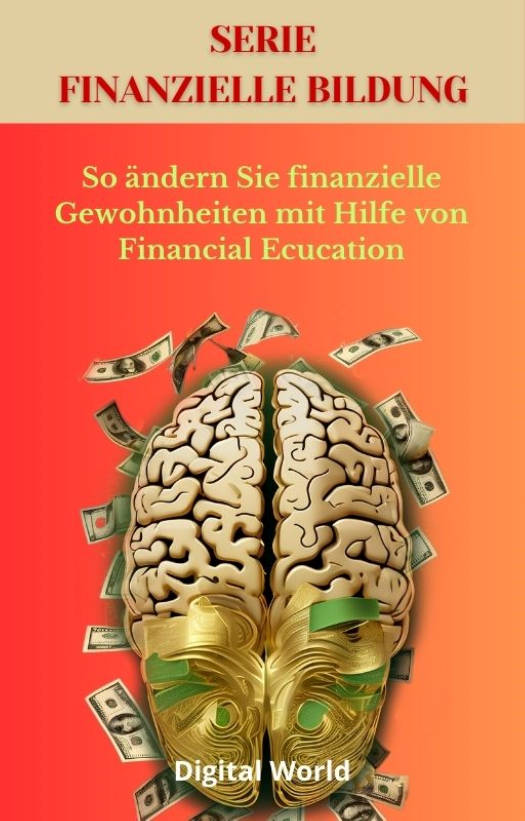 So ändern Sie finanzielle Gewohnheiten mit Hilfe von Financial Ecucation