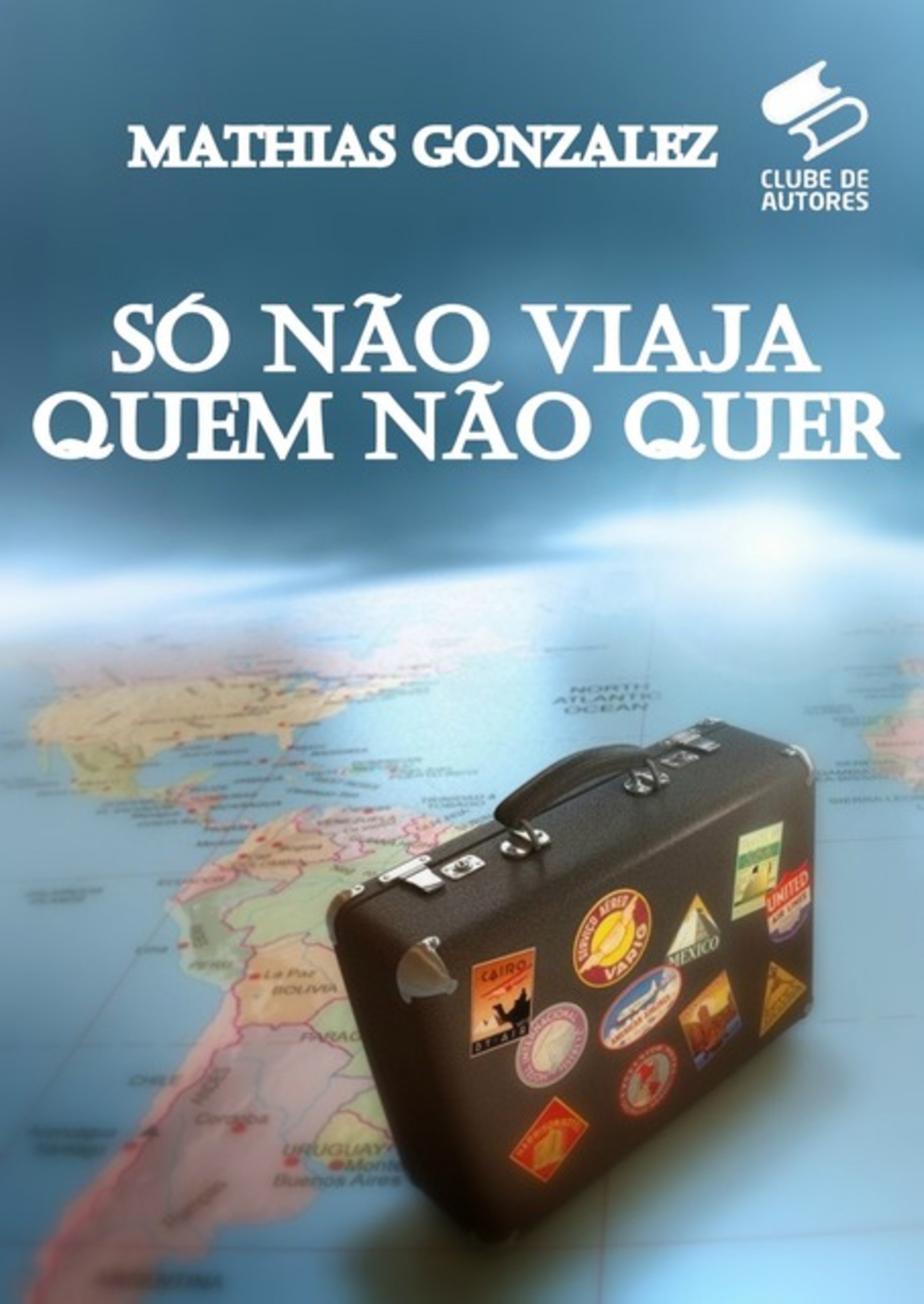 Só Não Viaja Quem Não Quer