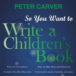 So You Want to Write a Children's Book