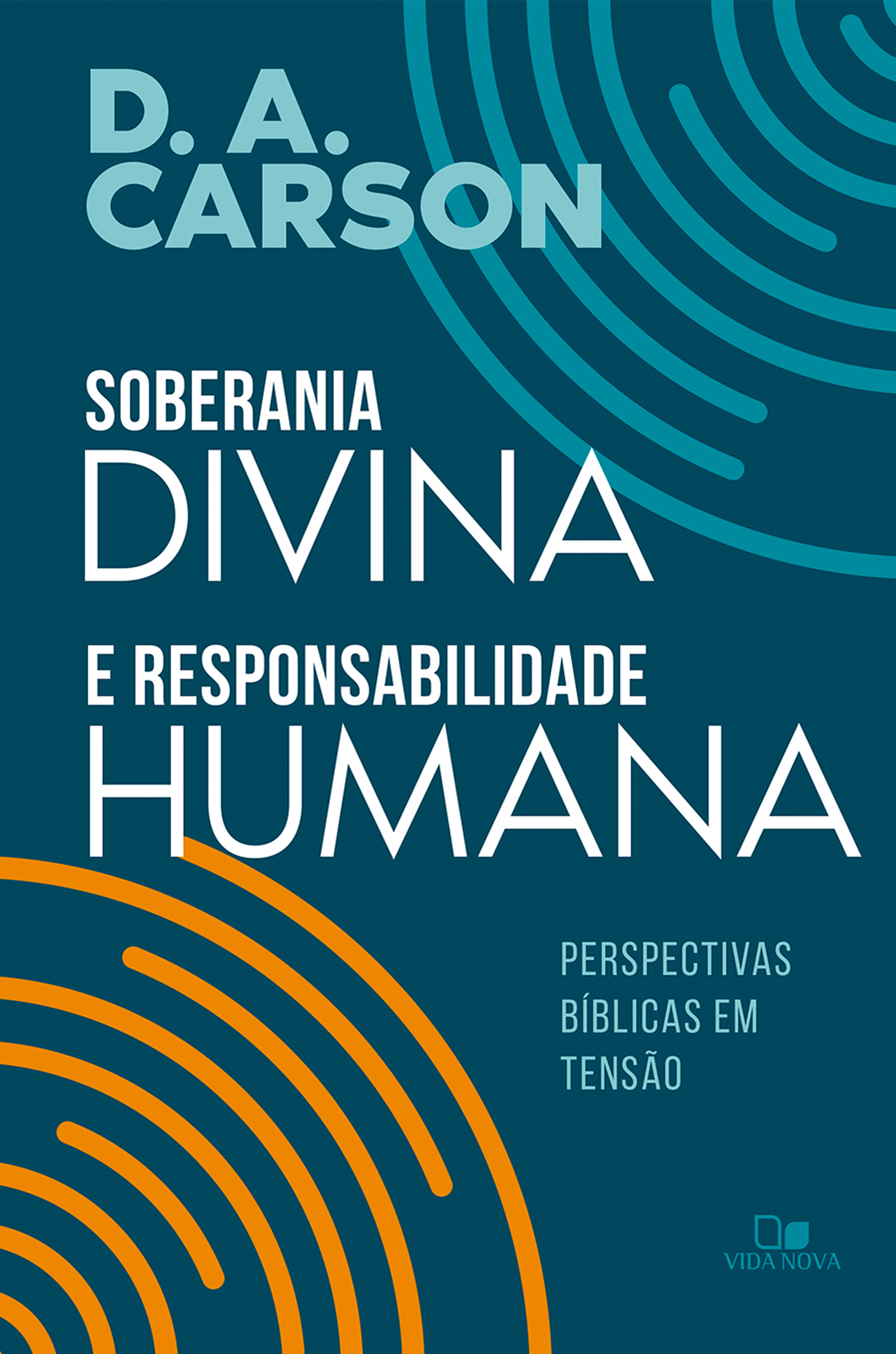 Soberania divina e responsabilidade humana
