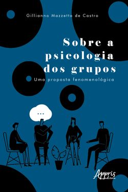 Sobre a Psicologia dos Grupos: uma Proposta Fenomenológica