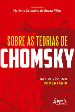 Sobre as Teorias de Chomsky: Um Brevíssimo Comentário