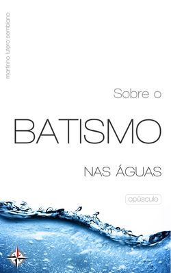 Sobre o Batismo nas Águas