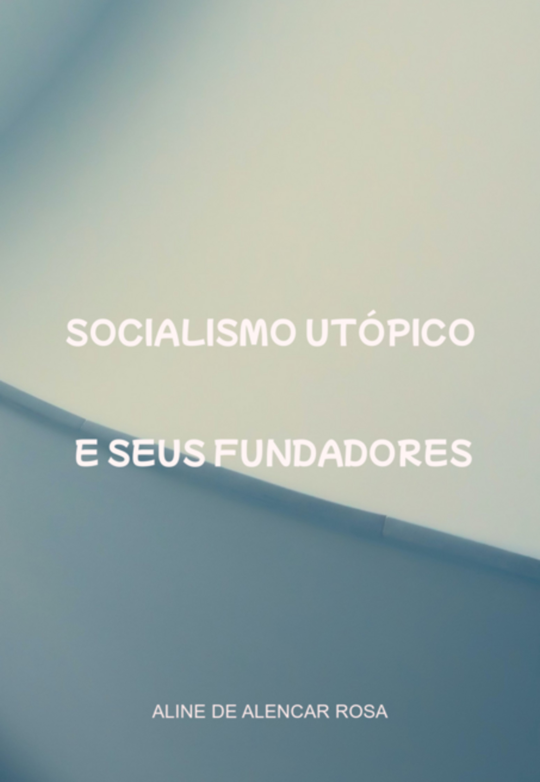 Socialismo Utópico E Seus Fundadores