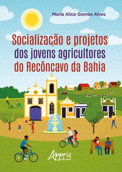 Socialização e Projetos dos Jovens Agricultores do Recôncavo da Bahia