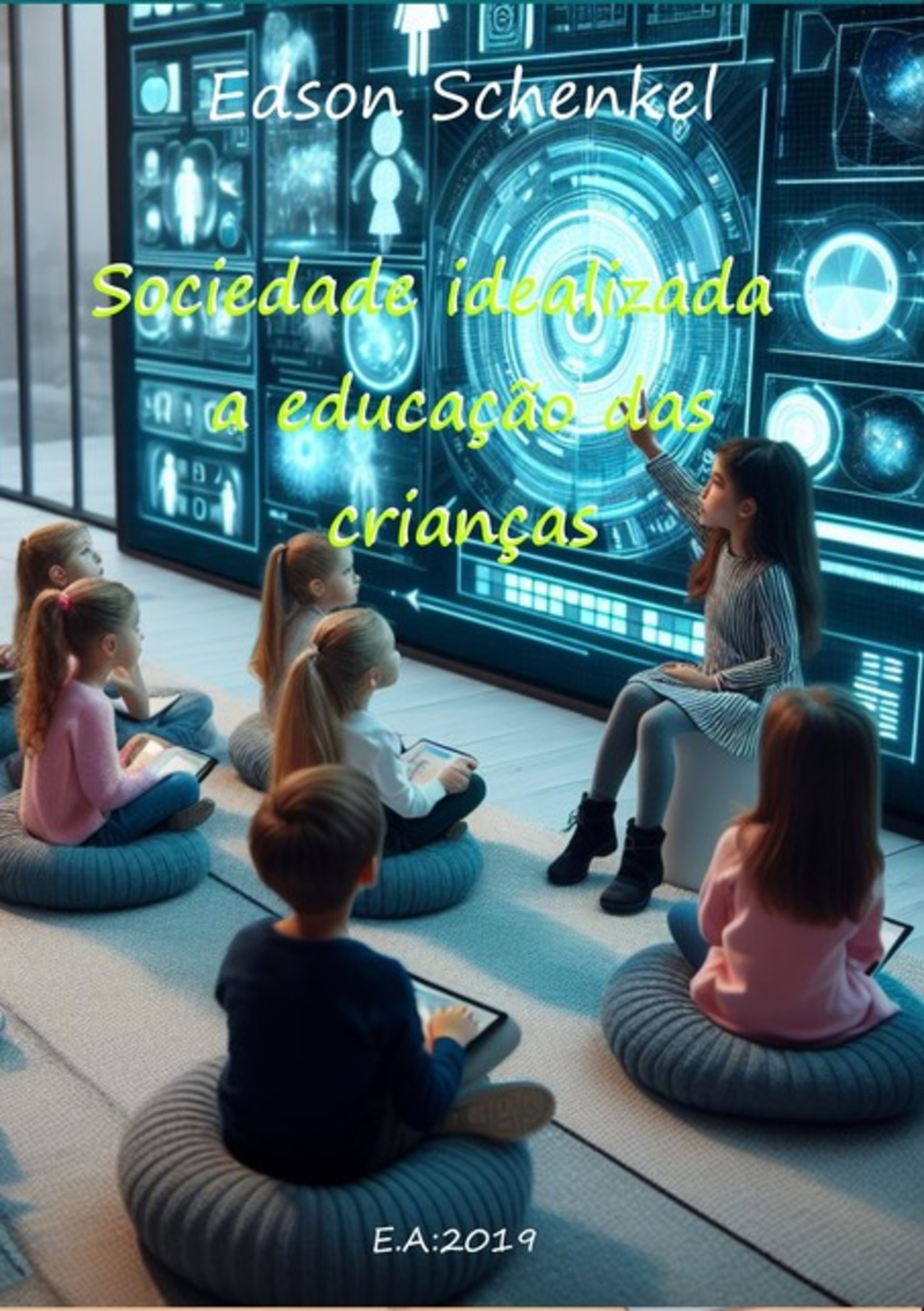 Sociedade Idealizada E A Educação Das Crianças