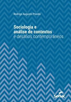 Sociologia e análise de contextos e desafios contemporâneos