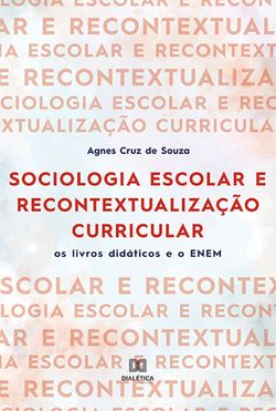 Sociologia escolar e recontextualização curricular