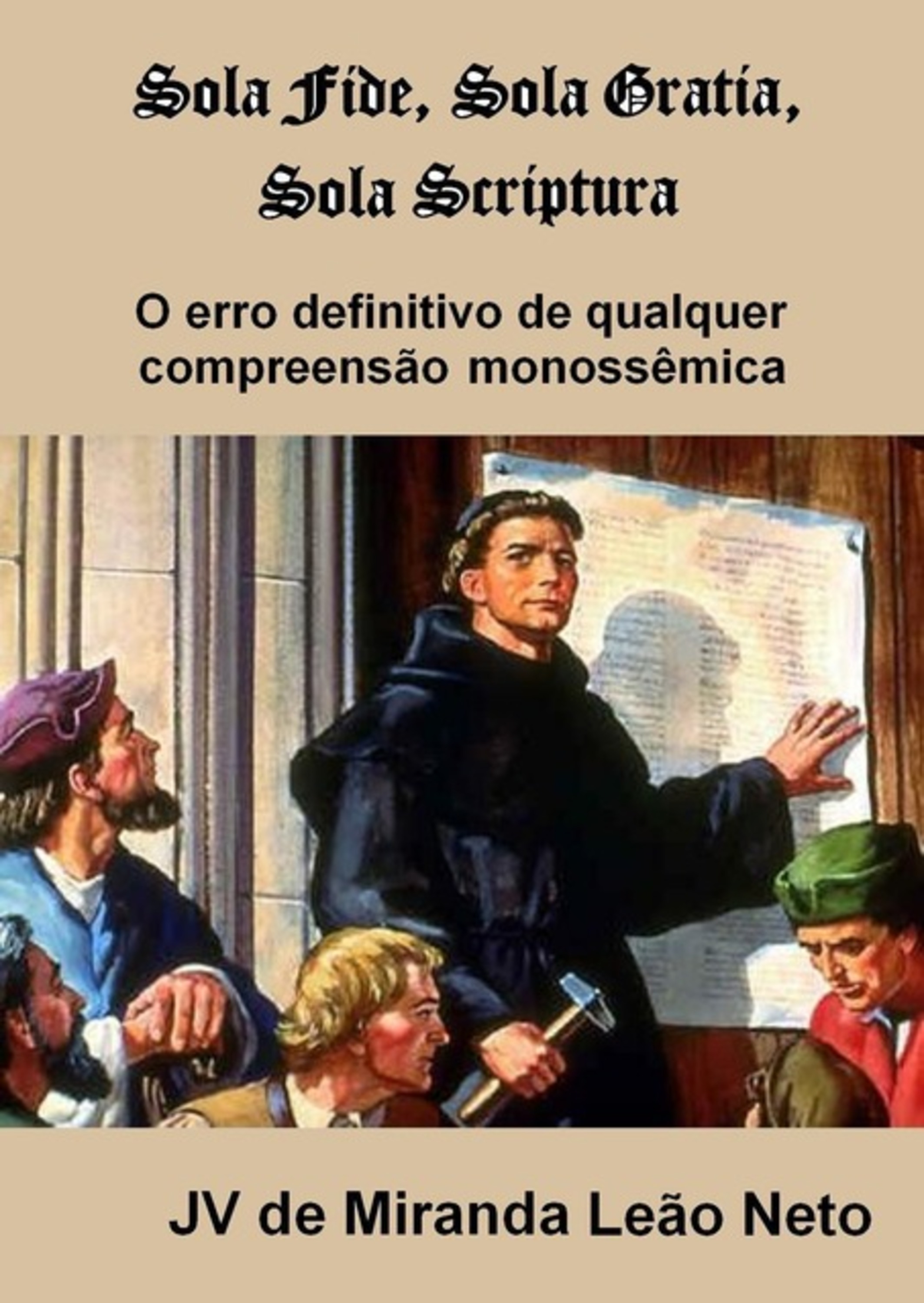 Sola Fide, Sola Gratia E Sola Scriptura