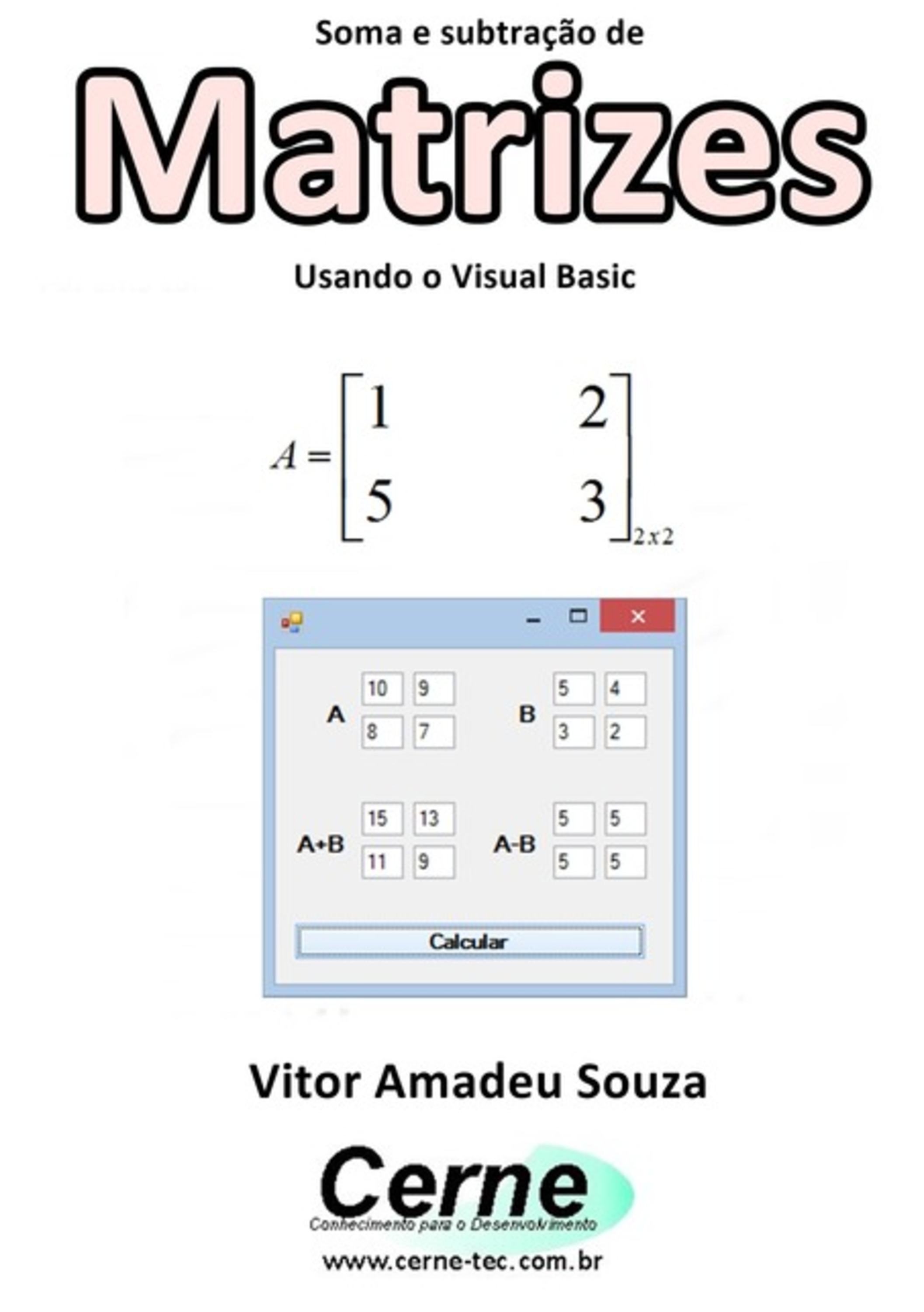 Soma E Subtração De Matrizes Usando O Visual Basic