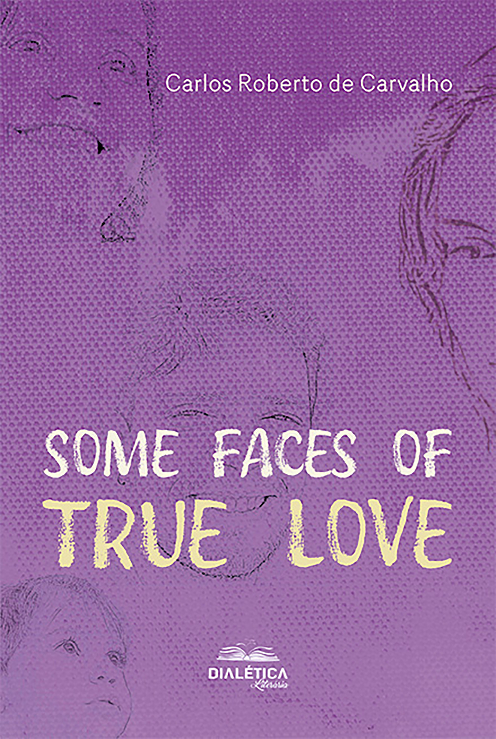 Some Faces of True Love