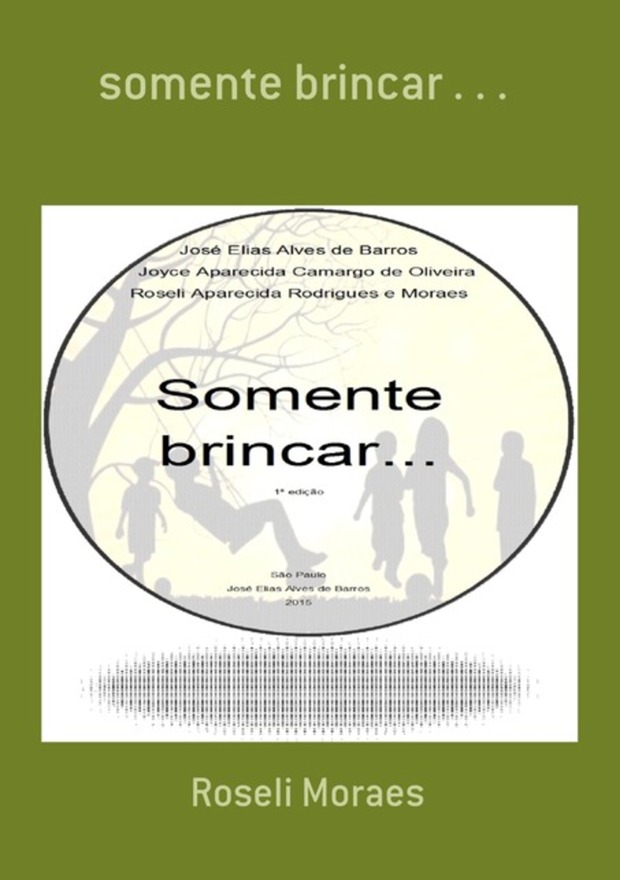 Somente Brincar . . .