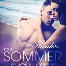 Sommerfolket 6: Hardere