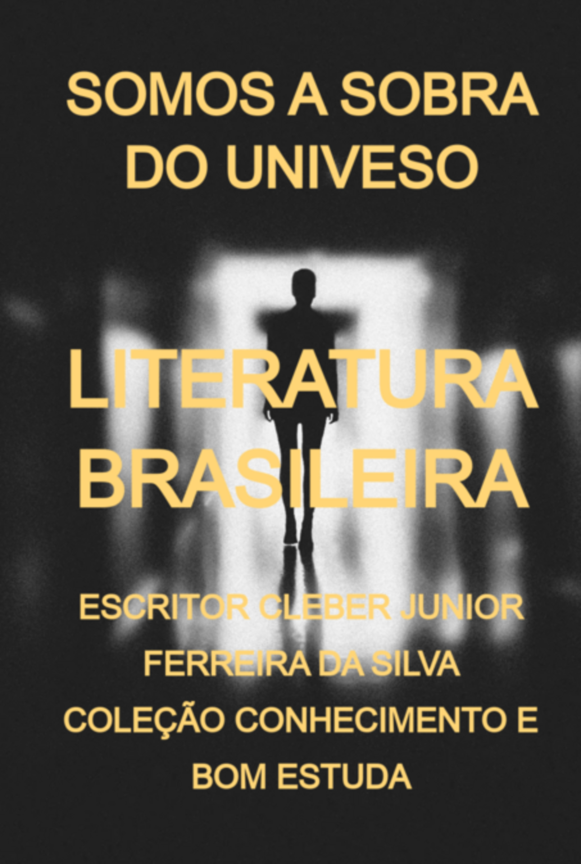 Somos A Sobra Do Univeso