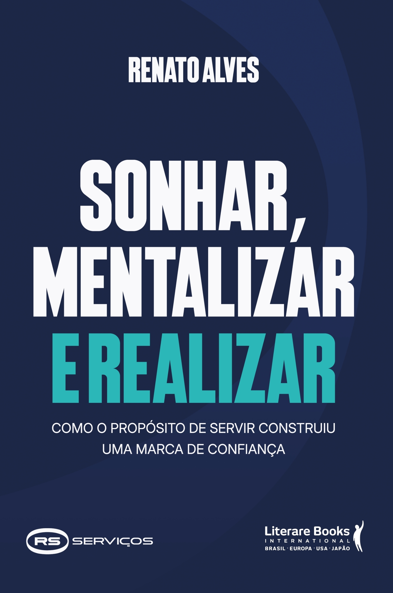 Sonhar, mentalizar e realizar