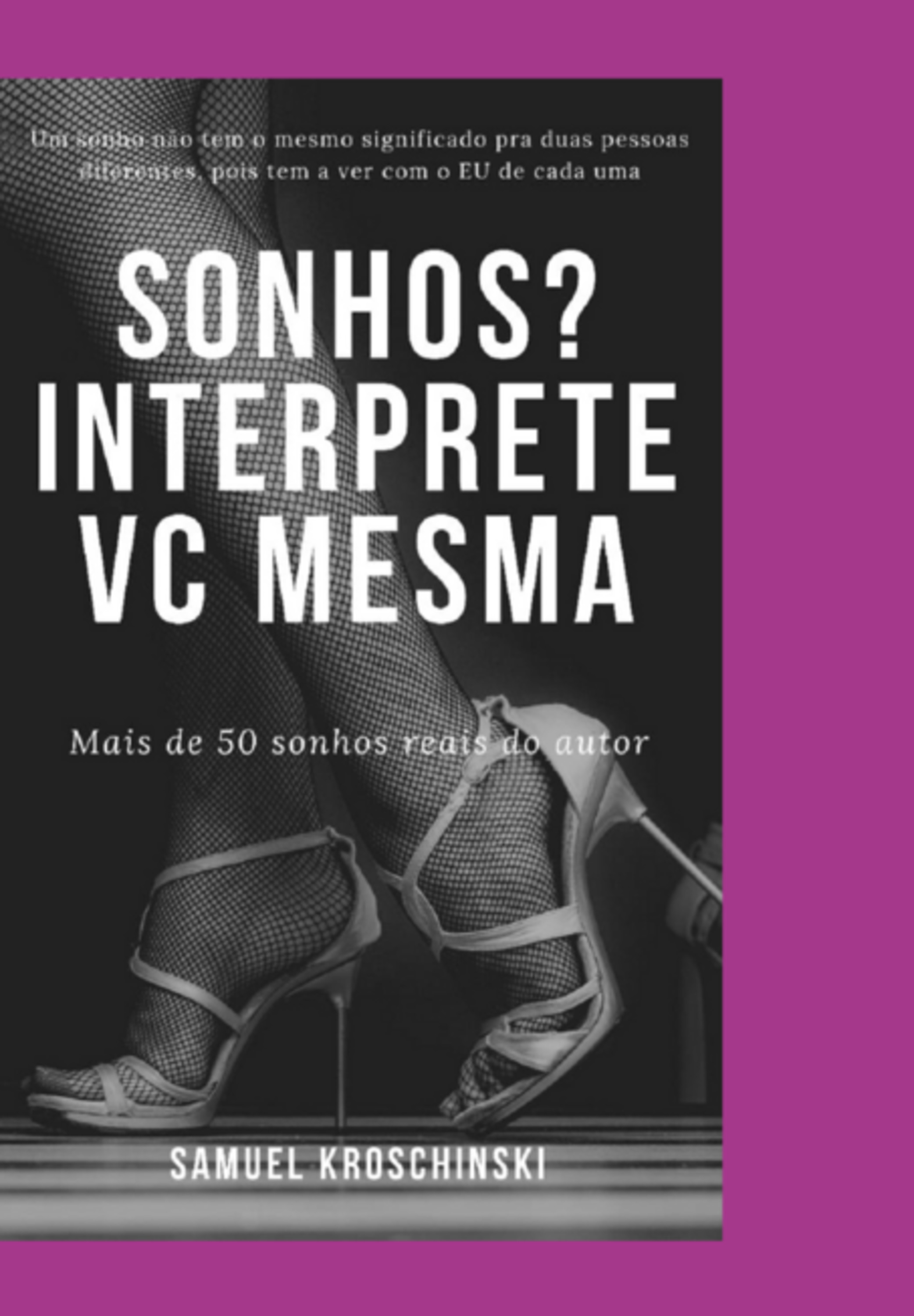 Sonhos? Interprete Você Mesma