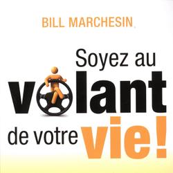 Soyez au volant de votre vie!