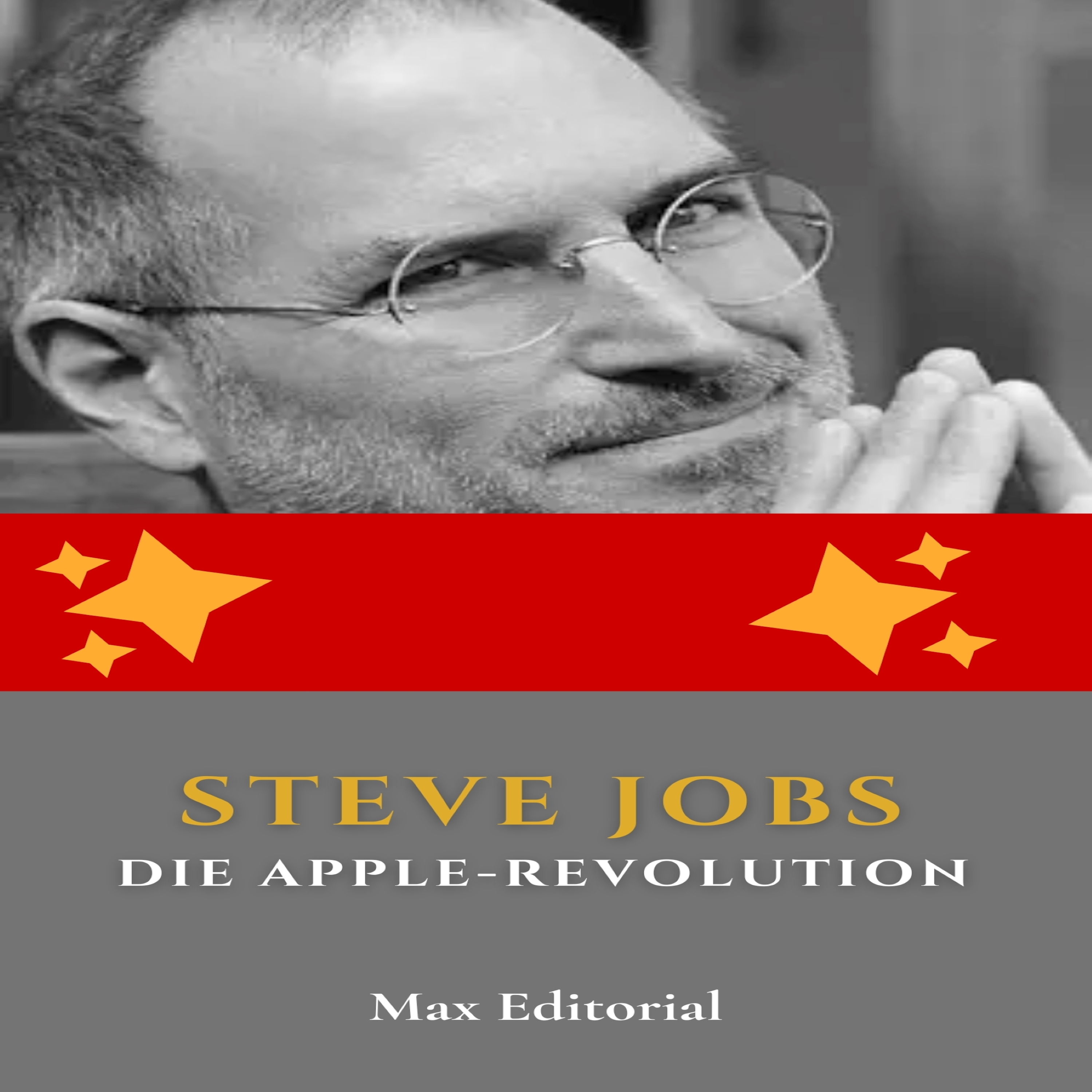 Steve Jobs: Die Apple-Revolution