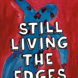 Still Living the Edges: A Disabled Women's Reader