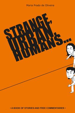 Strange, urban, humans…