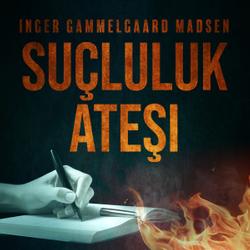 Suçluluk Ateşi - Bölüm 3