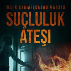 Suçluluk Ateşi - Bölüm 6