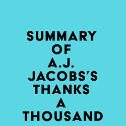 Summary of A.J. Jacobs's Thanks A Thousand