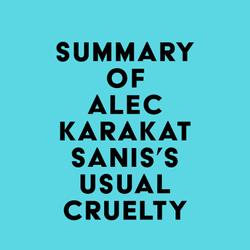 Summary of Alec Karakatsanis's Usual Cruelty