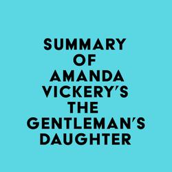 Summary of Amanda Vickery's The Gentleman's Daughter