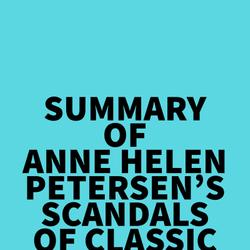 Summary of Anne Helen Petersen's Scandals of Classic Hollywood