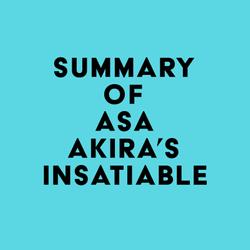 Summary of Asa Akira's Insatiable