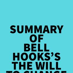 Summary of bell hooks's The Will To Change