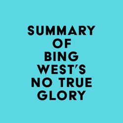 Summary of Bing West's No True Glory